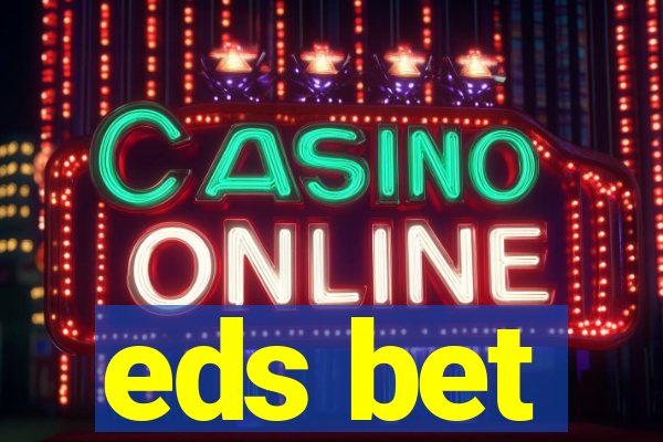 eds bet